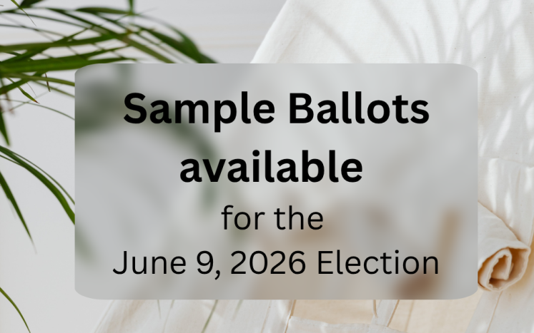 Sample Ballots Available for the June 9, 2026 Election!